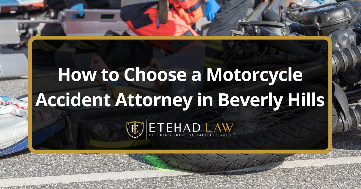 How to Choose a Motorcycle Accident Attorney in Beverly Hills