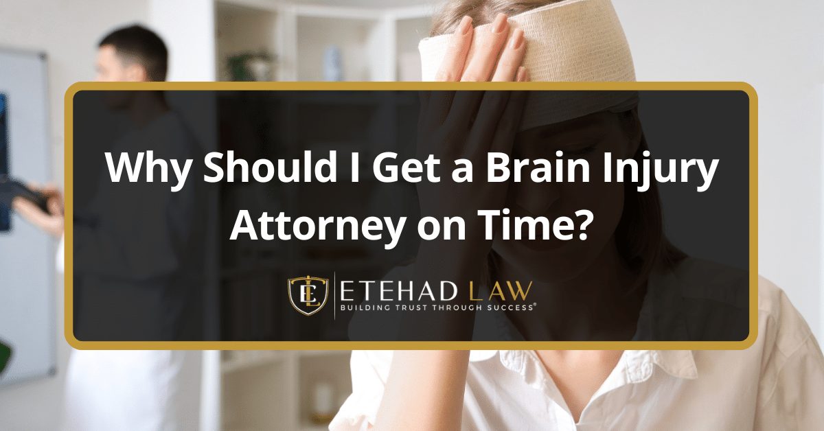 Why Should I Get a Brain Injury Attorney on Time?