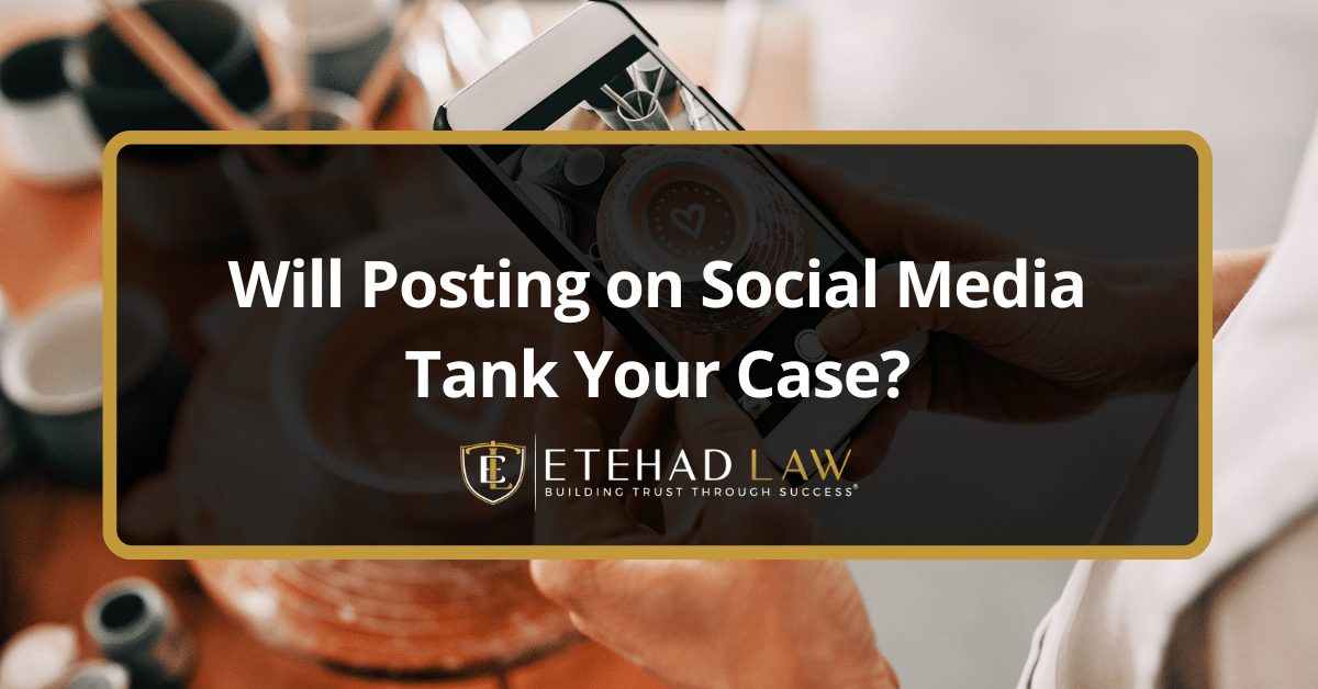 Will Posting on Social Media Tank Your Case?