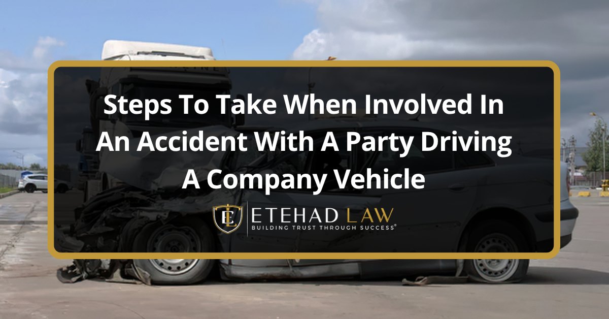Next Steps When Involved in an Accident with a Party Driving a Company Vehicle