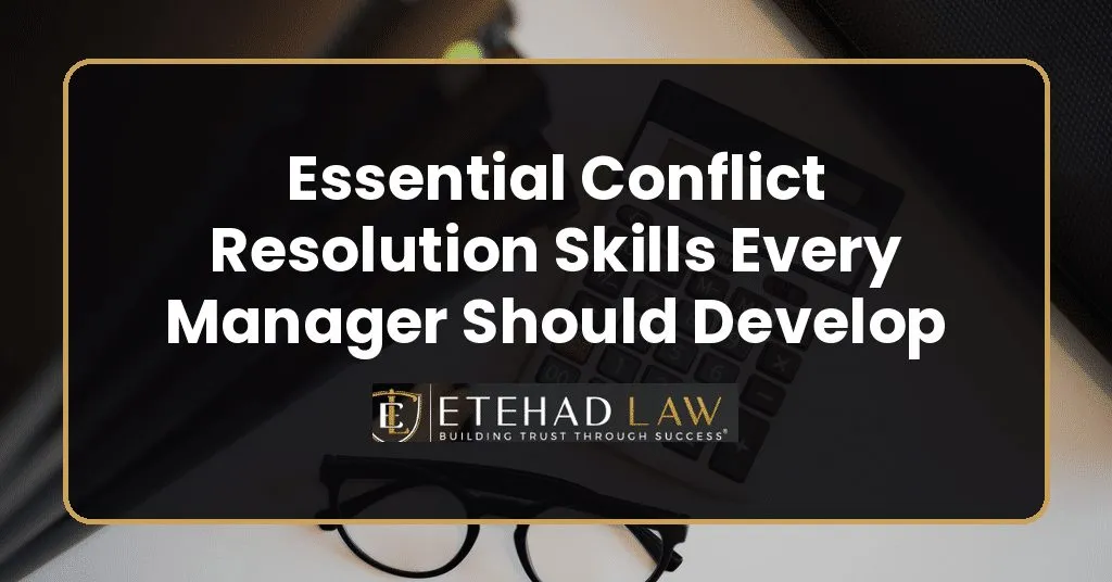 Essential Conflict Resolution Skills Every Manager Should Develop